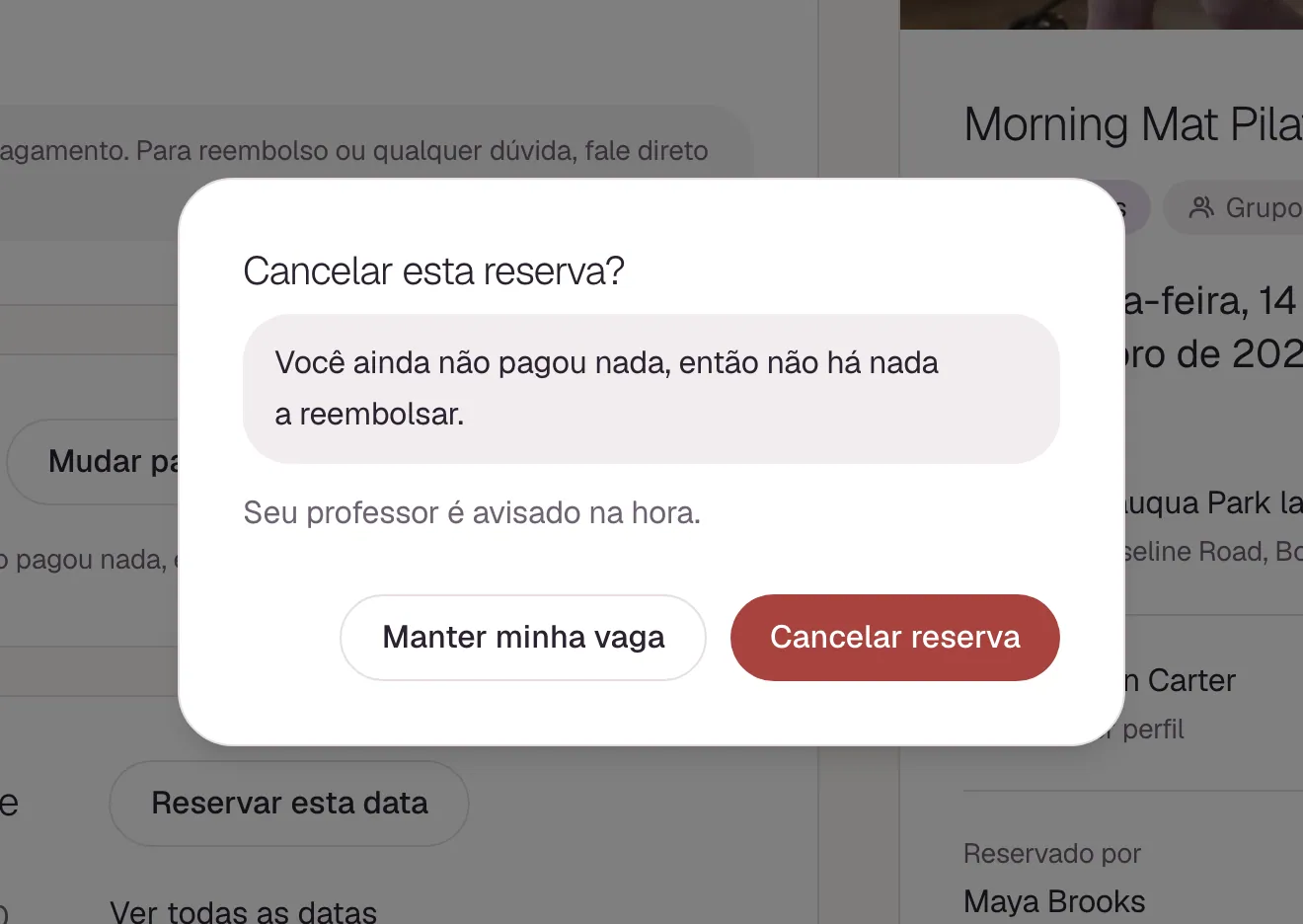Antes de cancelar qualquer coisa, pedimos sua confirmação.